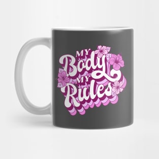 My Body My Rules Mug